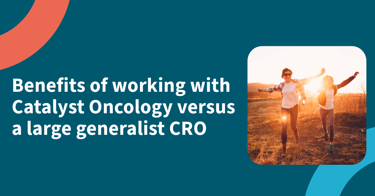 Graphic of Benefits of Working with Catalyst Oncology versus a large generalist CRO with an image of two people bathed in sunshine.