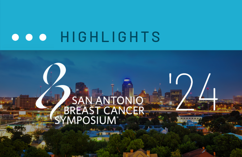 Graphic of San Antonio Breast Cancer Symposium with the words Highlights '24