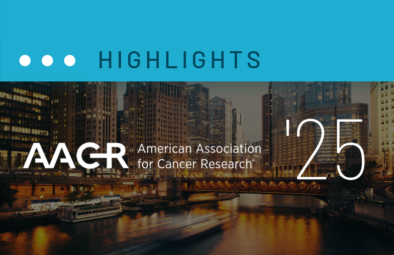 Highlights from AACR 2025