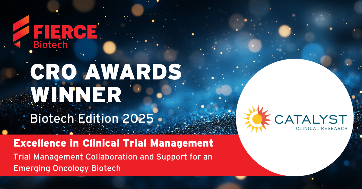 Graphic stating CRO Awards Winner Catalyst Clinical Research for Excellence in Clinical Trial Management